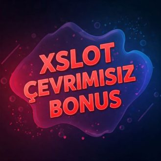 Xslot Çevrimisiz Bonus