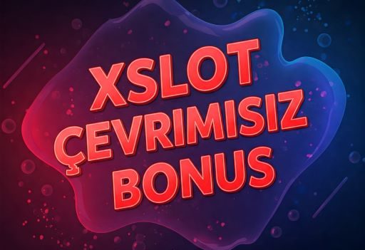 Xslot Çevrimisiz Bonus